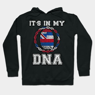 Hawaii  It's In My DNA - Gift for Hawaiian From Hawaii Hoodie